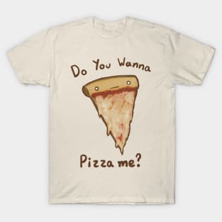 Wanna Pizza Me? T-Shirt